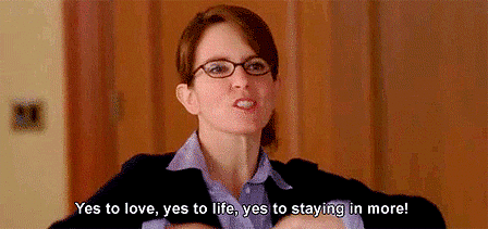 Yes to love yes to staying in more
