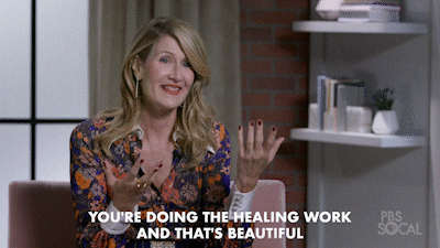Gif of Laura Dern saying, "you're doing the healing work and that's beautiful."