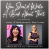 Alisa on the You Should Write A Book About That Podcast
